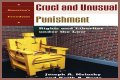 ___ and unusual punishment