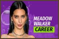 Meadow Walker Net Worth: Check Her Worth?