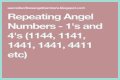
Repeating Angel Numbers - 4's and 1's  (4411, 4141, 1414, 1144 etc)

