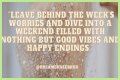 Start Your Weekend With Inspiration